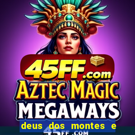 deus dos montes e dos vales